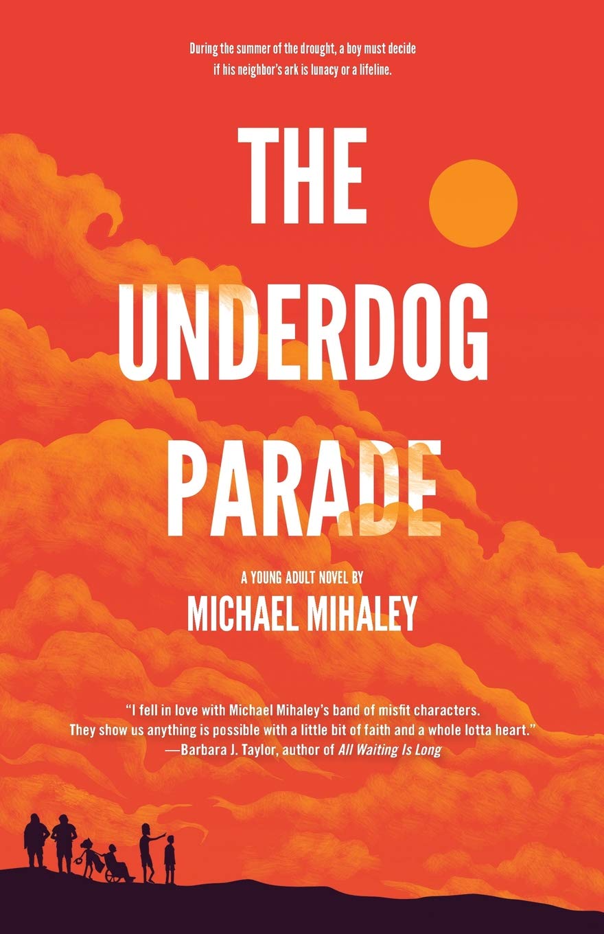 The Underdog Parade by Michael Mihaley