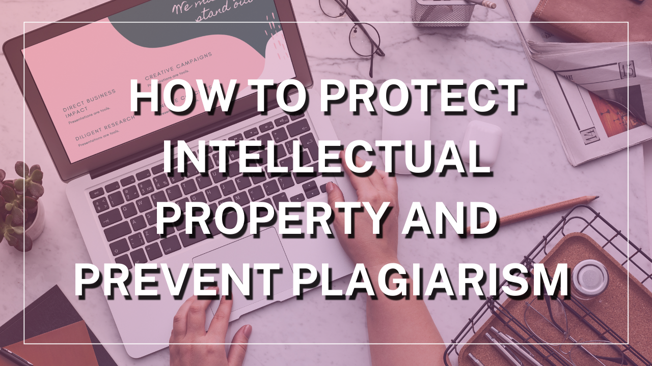 “How to Protect Your Intellectual Property”