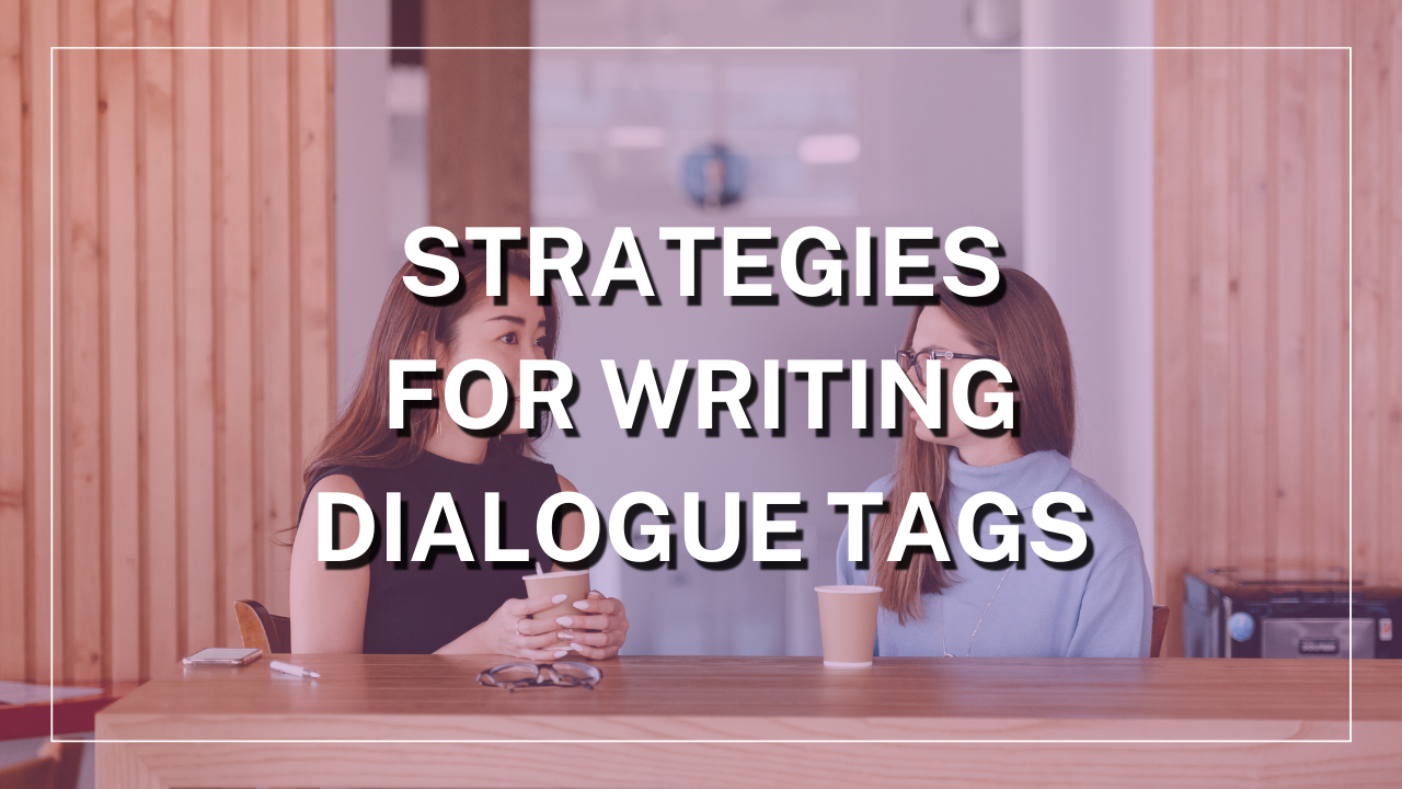 Strategies for Writing Dialogue Tags