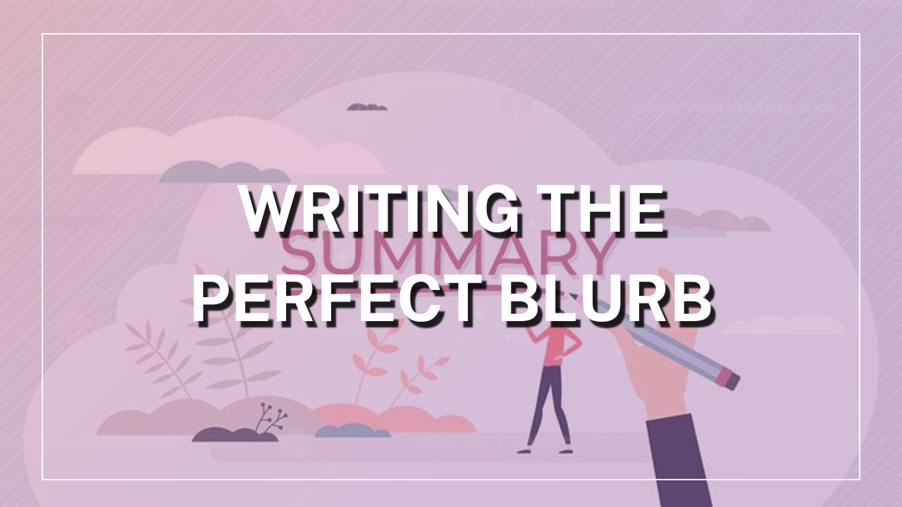 Writing The Perfect Blurb