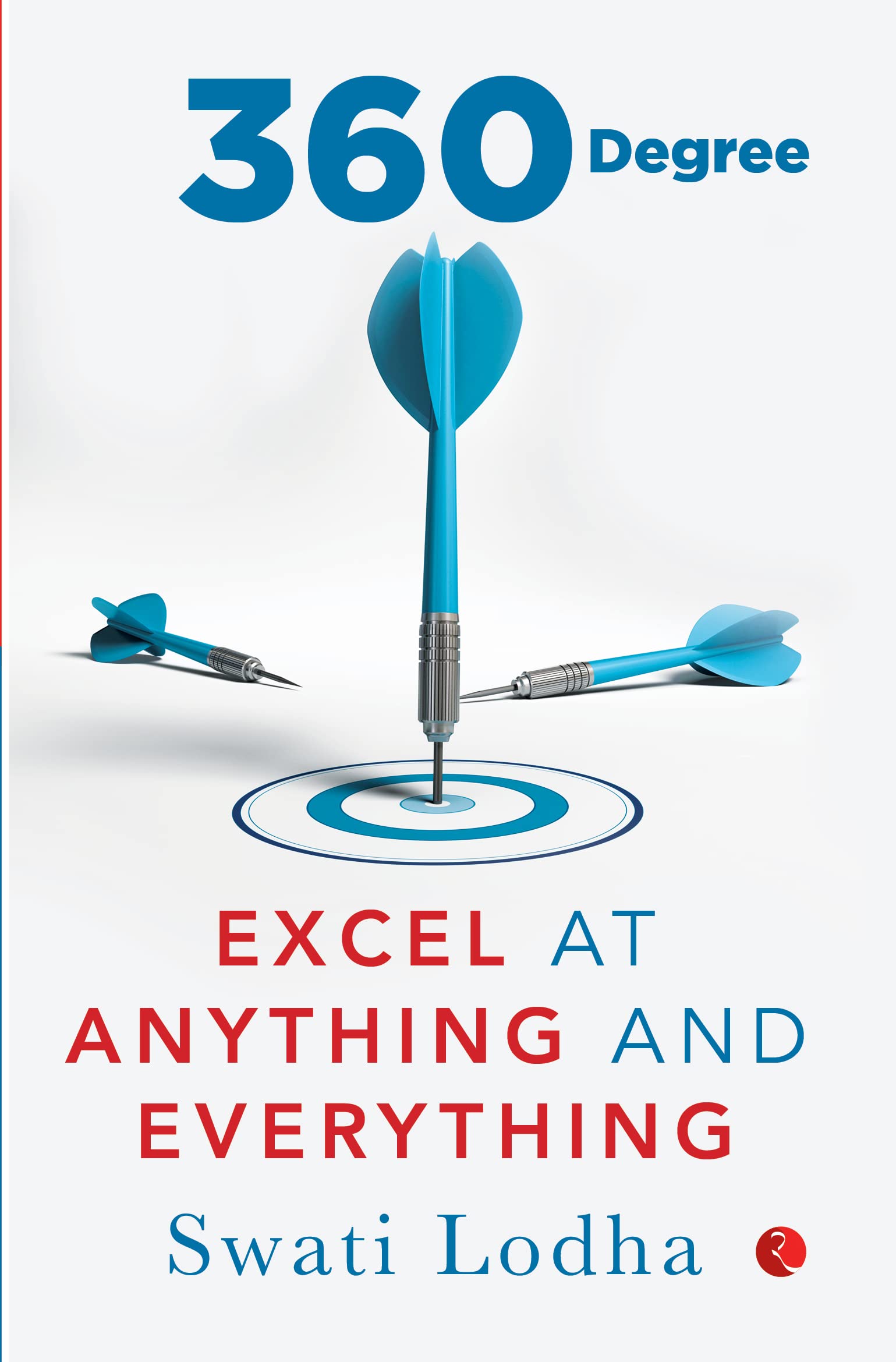 360 Degree: Excel at Anything and Everything by Dr Swati Lodha