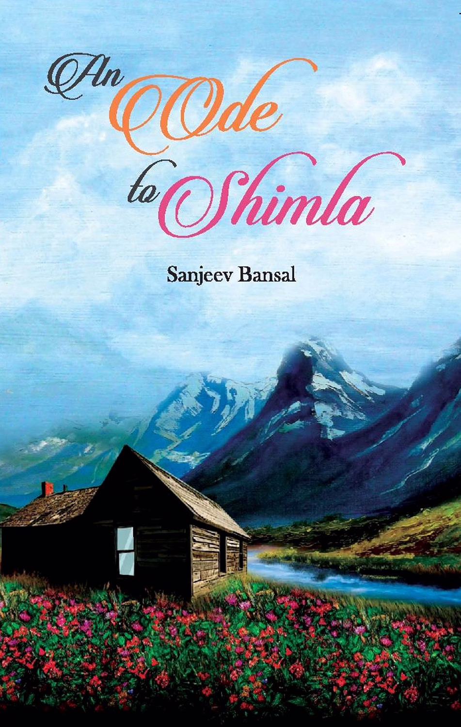 An Ode to Shimla by Sanjeev Bansal