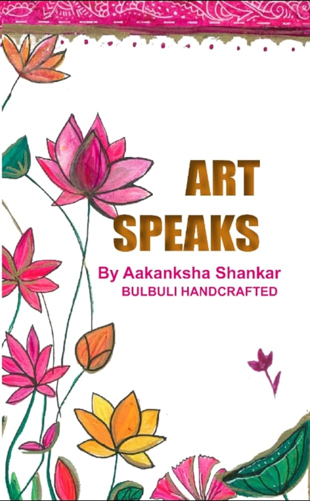 Art Speaks by Aakanksha Shankar
