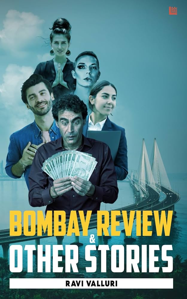 Bombay Review & Other Stories by Ravi Valluri