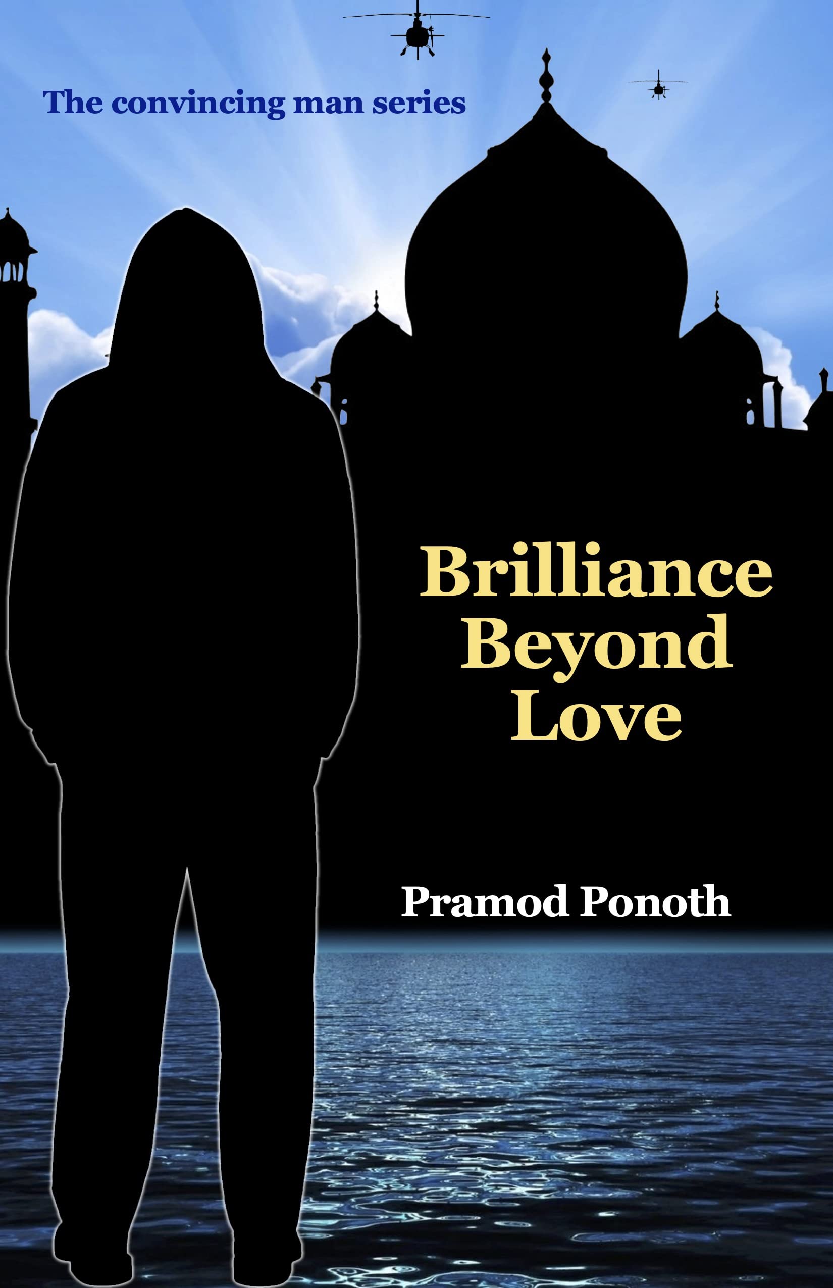 Brilliance Beyond Love by Pramod Ponoth
