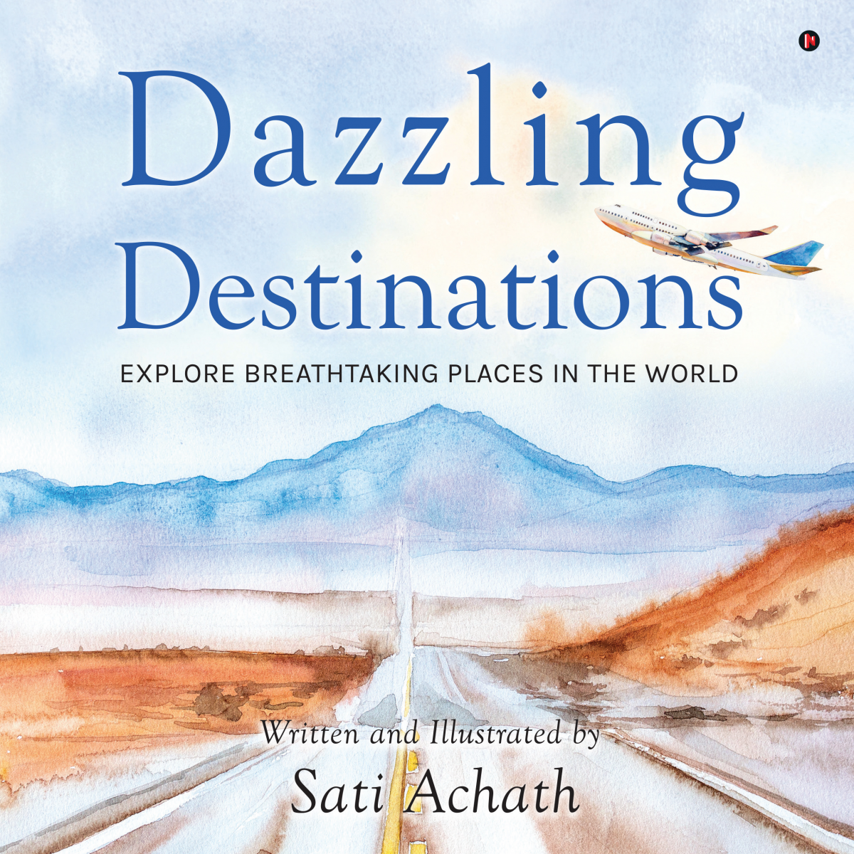 Dazzling Destinations by Sati Achath