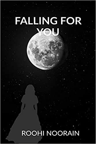 Falling For You by Roohi Noorain