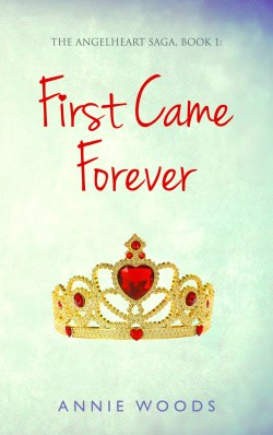 First Came Forever by Annie Woods