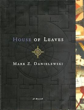 House Of Leaves by Mark Z. Danielewski