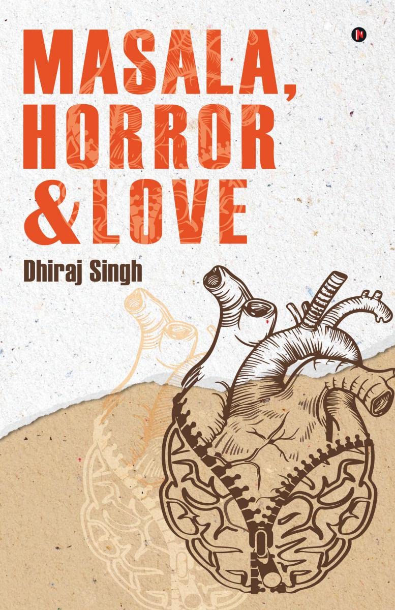 Masala, Horror and Love by Dhiraj Singh