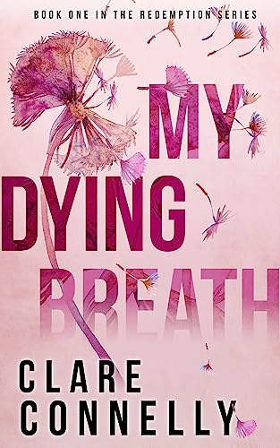 My Dying Breath by Clare Connelly