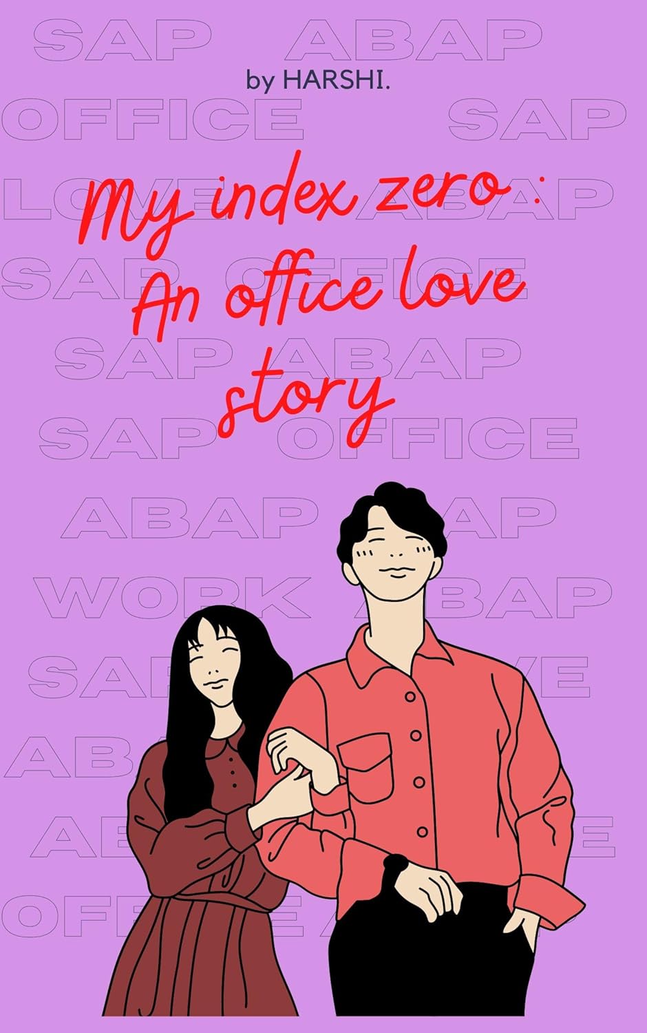 My Index Zero: An Office Love Story by Harshi