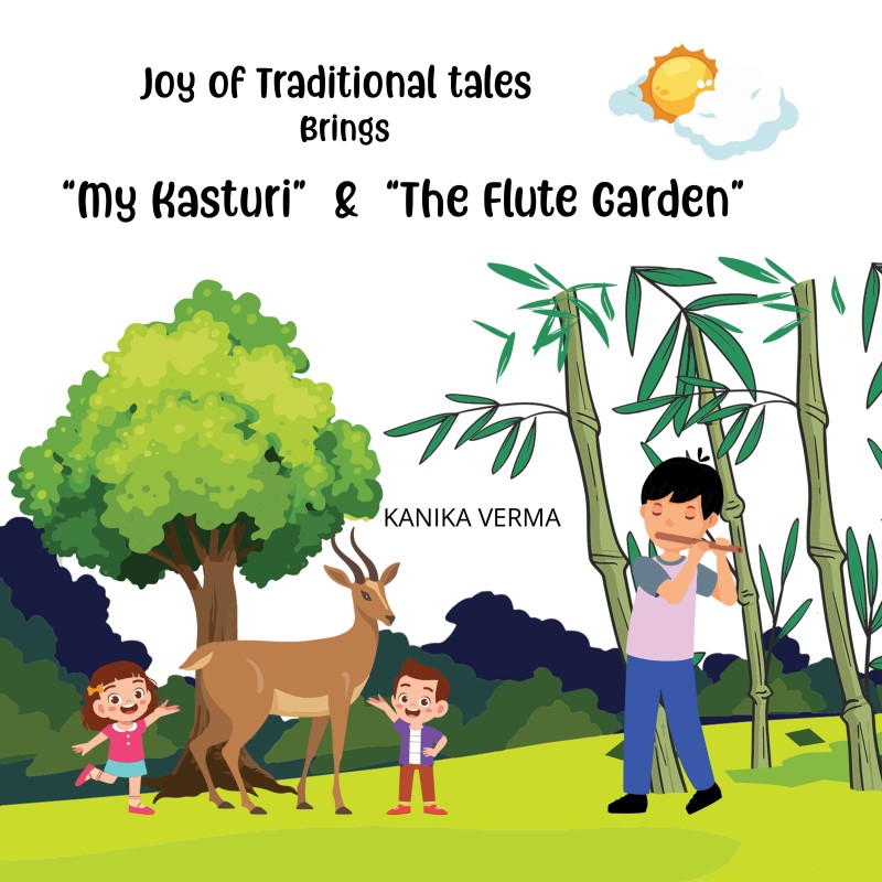 My Kasturi & The Flute Garden by Kanika Verma