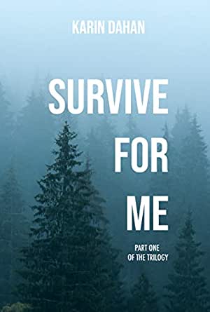 Survive For Me by Karin Dahan