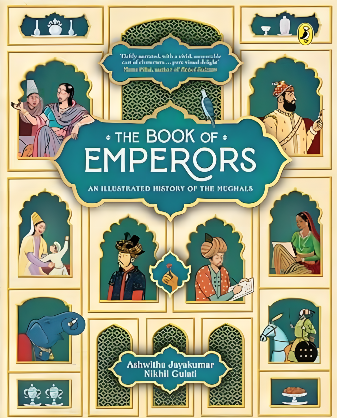 The Book of Emperors: An Illustrated History of the Mughals