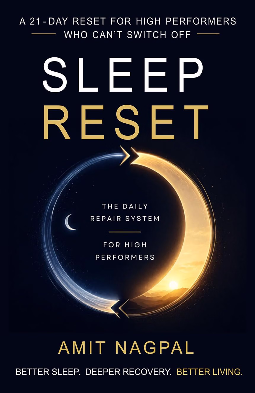 The Burnt-Out Professional’s Sleep Reset by Amit Nagpal