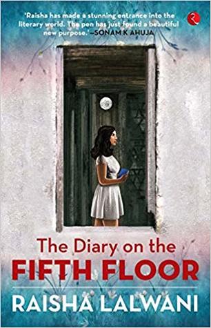 The Diary on the Fifth Floor by Raisha Lalwani
