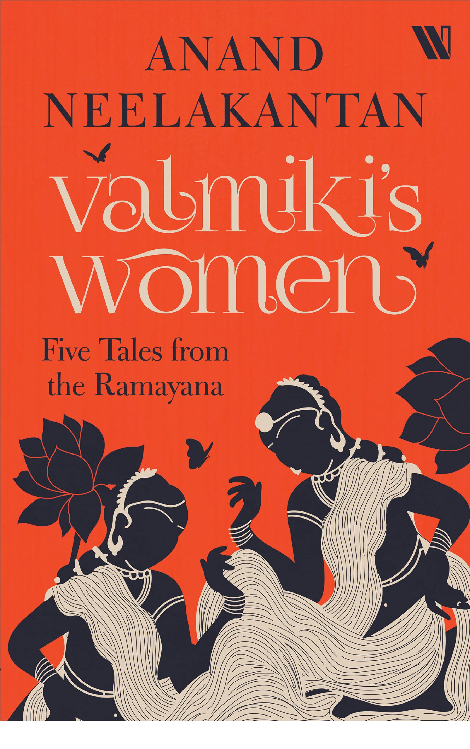 Valmikis Women: Five Tales from Ramayana by Anand Neelakantan