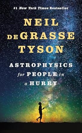 Astrophysics for People in a Hurry by Neil deGrasse Tyson