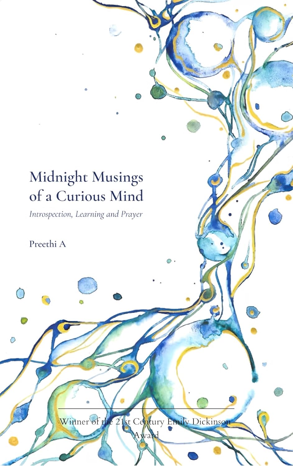 Midnight Musings of a Curious Mind: Introspection, Learning and Prayer by Preethi A